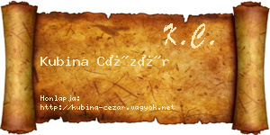 Kubina Cézár névjegykártya